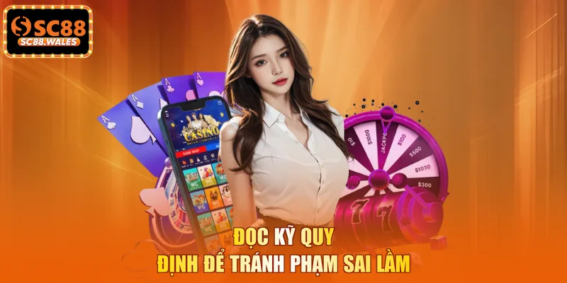 Đọc kỹ quy định để tránh phạm sai lầm
