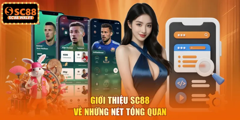 Giới thiệu SC88 về những nét tổng quan