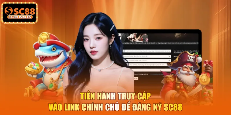 Tiến hành truy cập vào link chính chủ để đăng ký SC88
